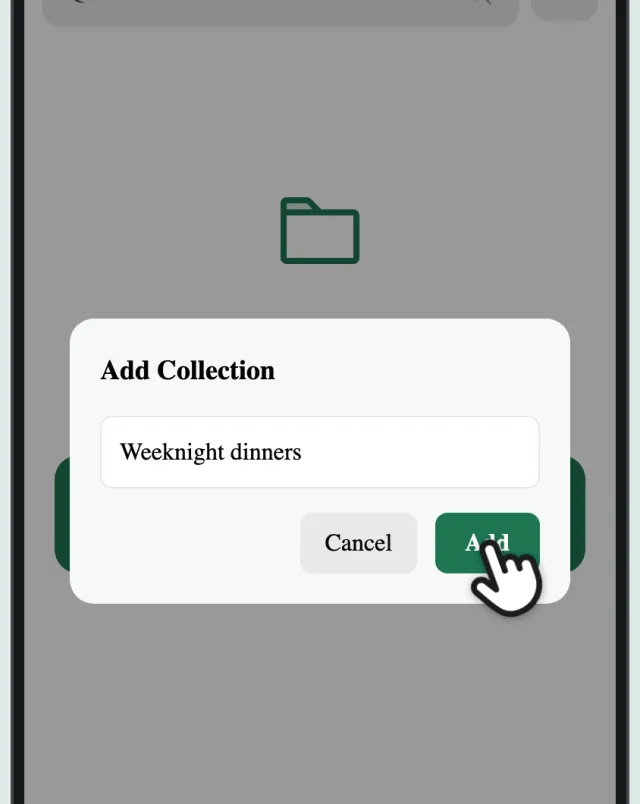 The Add Collection box with Weeknight dinners typed in, and a finger on Add